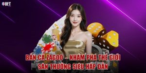 Bắn cá Zagoo – Khám phá thế giới săn thưởng siêu hấp dẫn