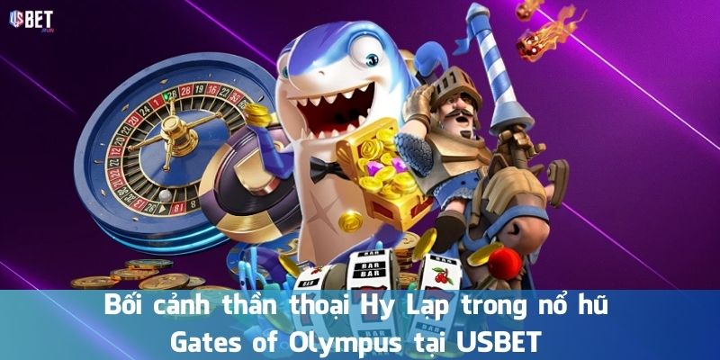 Bối cảnh thần thoại Hy Lạp trong nổ hũ Gates of Olympus tại USBET