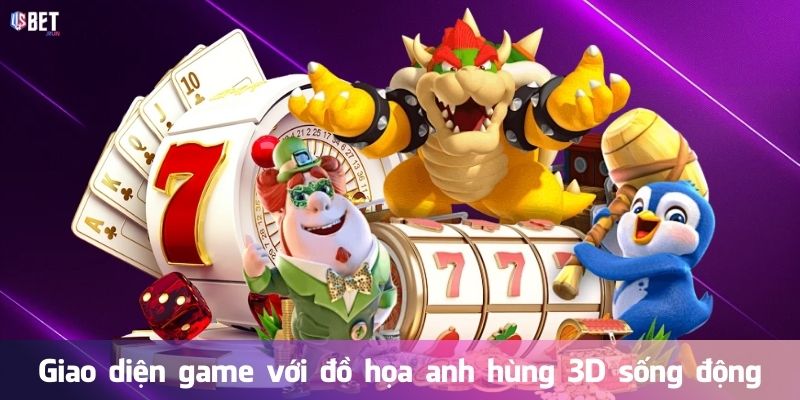 Giao diện game với đồ họa anh hùng 3D sống động