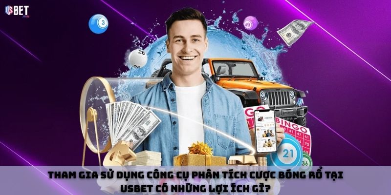 Tham gia sử dụng công cụ phân tích cược bóng rổ tại Usbet có những lợi ích gì