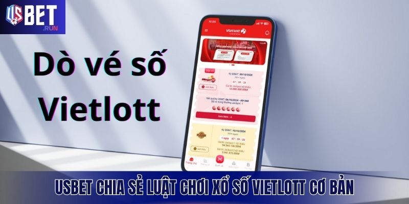 Tìm hiểu cơ chế chơi và xác suất trúng xổ số VietLott